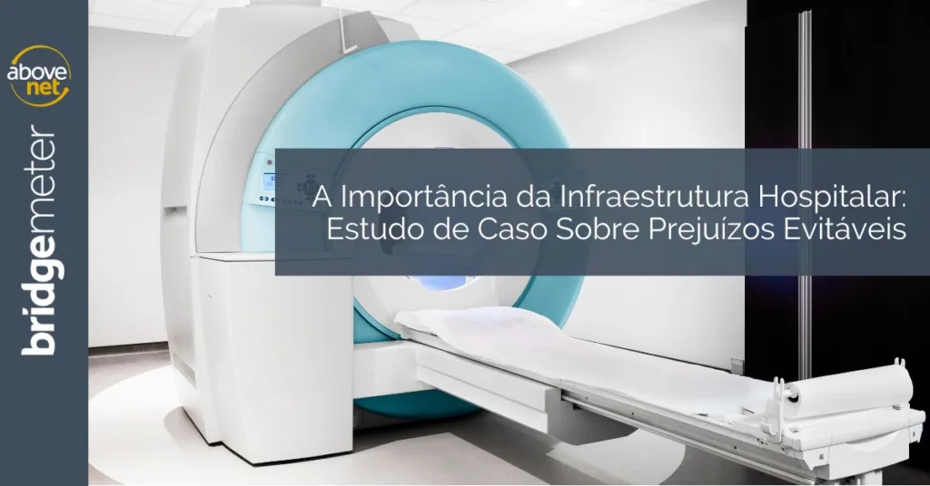 A Importância da Infraestrutura na Área Médica Um Estudo de Caso Sobre Prejuízos