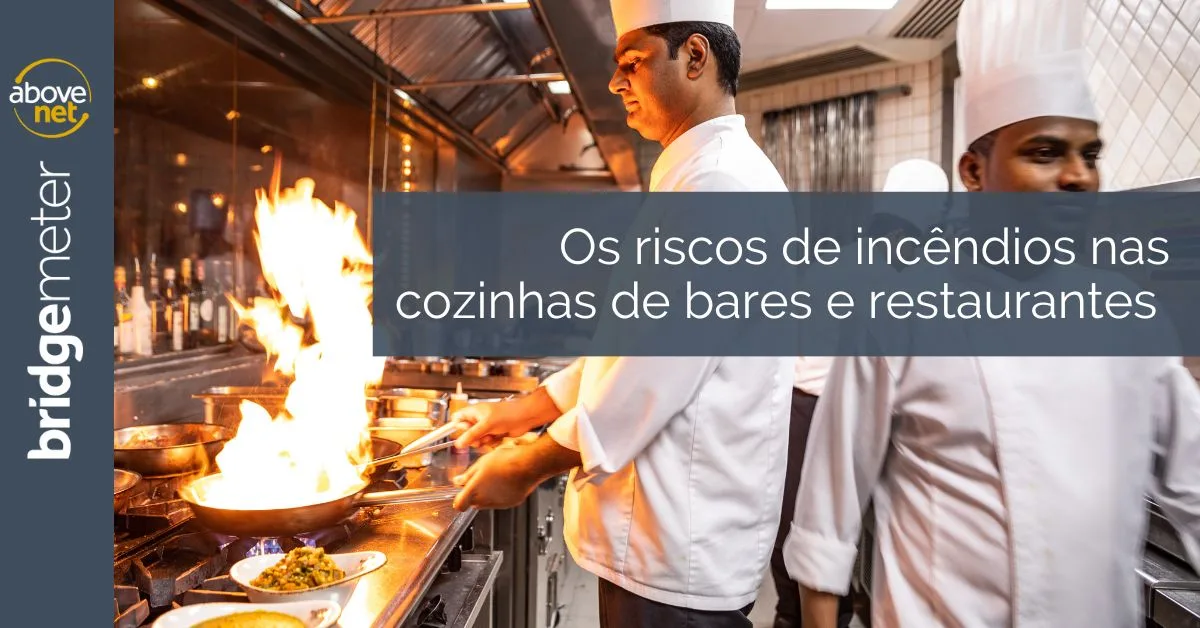Os riscos de incêndios nas cozinhas de bares e restaurantes