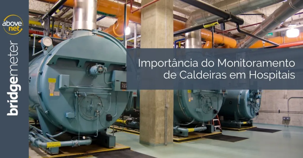 Importância do Monitoramento de Caldeiras em Hospitais
