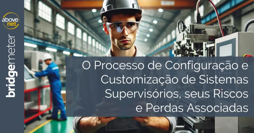 Configuração de Sistemas Supervisórios: Riscos e Perdas