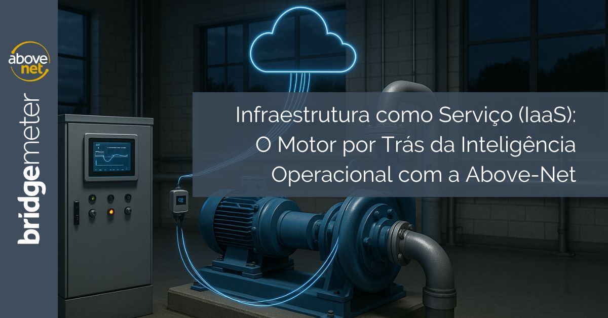 IaaS da Above-Net: Infraestrutura que Impulsiona a IIoT